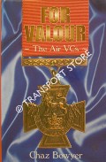Book cover of For Valour - The Air VCs by BOWYER, Chaz 